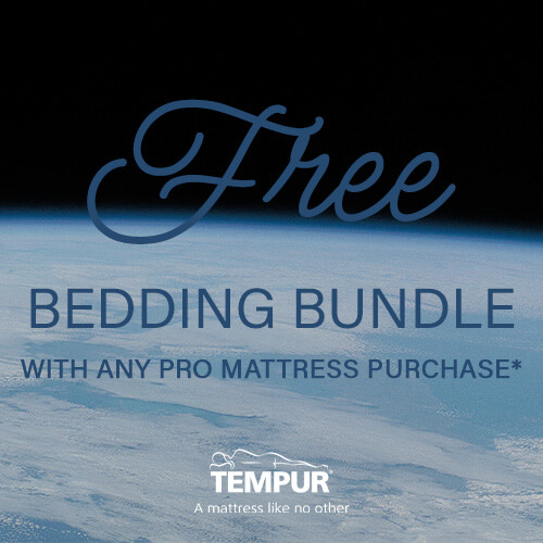 Free Bedding Bundle with any Tempur Pro Mattress Purchase